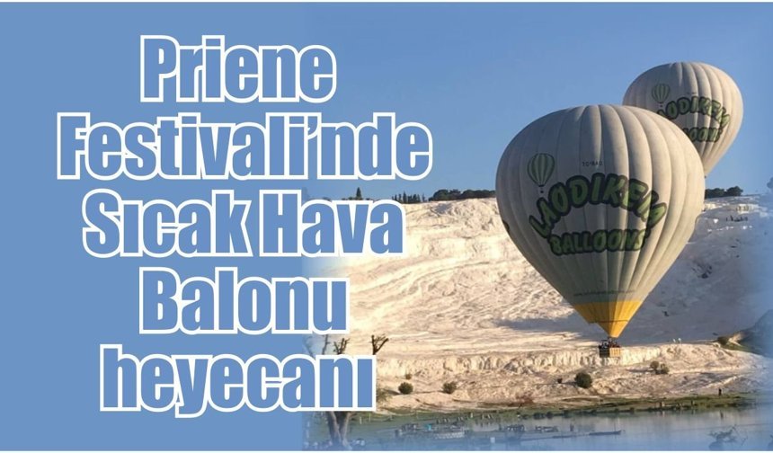 Priene Festivali’nde Sıcak Hava Balonu heyecanı