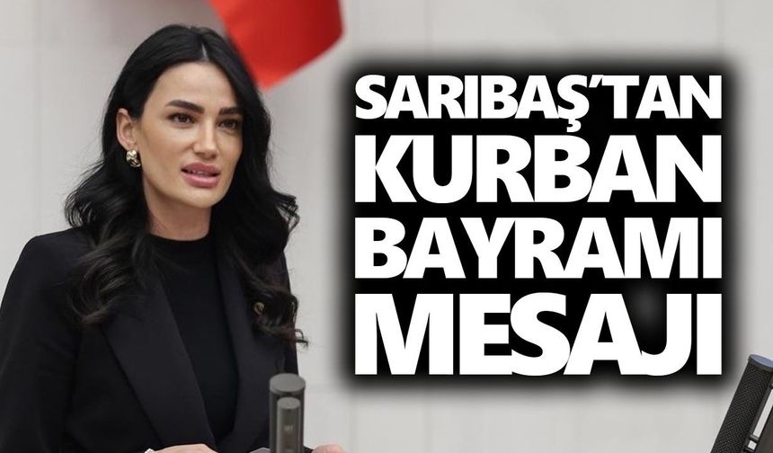 Sarıbaş’tan Kurban Bayramı mesajı