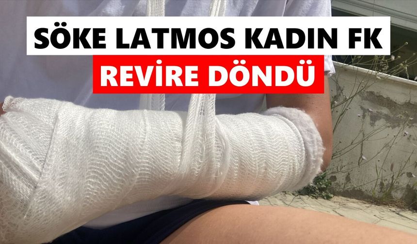 Söke Latmos Kadın FK revire döndü