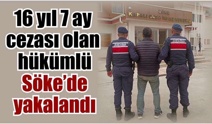 Söke’de 17 suçtan aranan hükümlü yakalandı