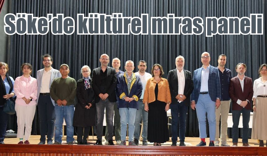 Söke’de “Geleceğe Miras” paneli düzenlendi