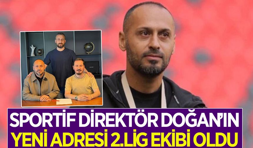 Sportif direktör Emre Doğan, 2. Lig ekibi ile anlaştı