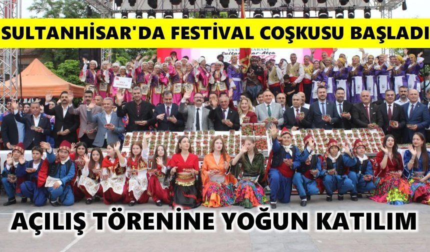 Sultanhisar'da festival coşkusu başladı
