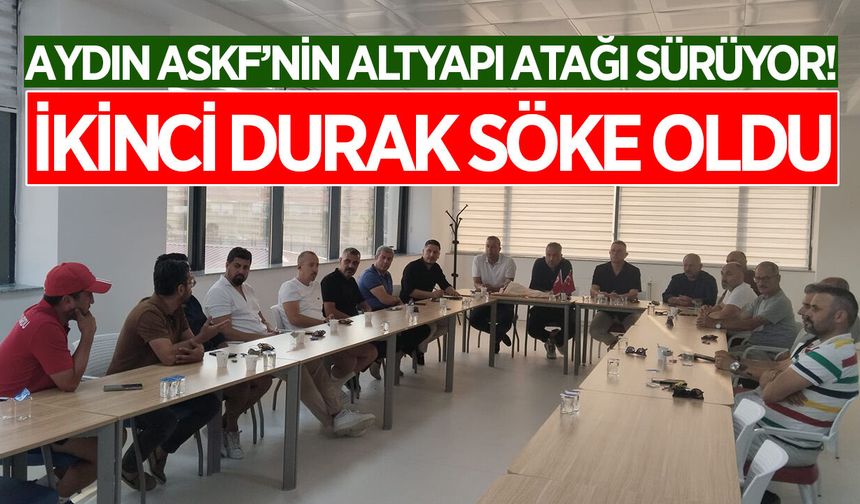 Aydın ASKF'nin altyapı atağı sürüyor! İkinci durak Söke oldu