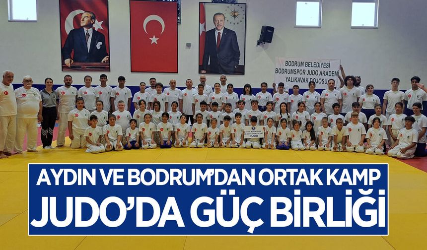 Aydın ve Bodrum’dan ortak judo kampı