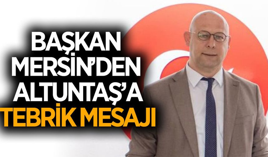 Aydın BBSK Başkanı Mersin'den ASKF yeni Başkanı Altuntaş'a tebrik mesajı
