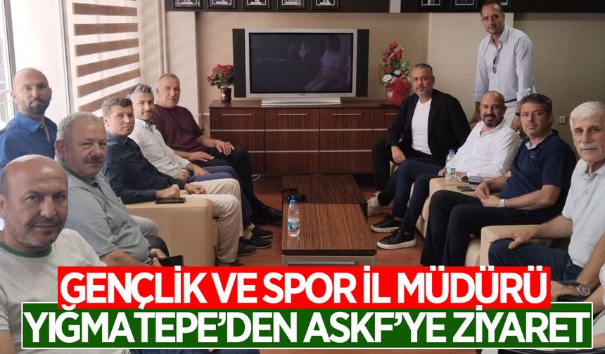 Aydın Gençlik ve Spor İl Müdürü Yığmatepe’den ASKF’ye ziyaret