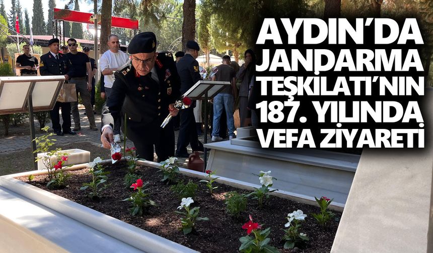 Aydın’da Jandarma Teşkilatı’nın 187. yılında vefa ziyareti
