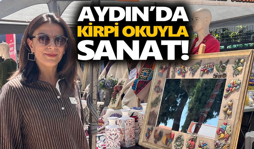 Aydın’da kirpi okuyla sanat!