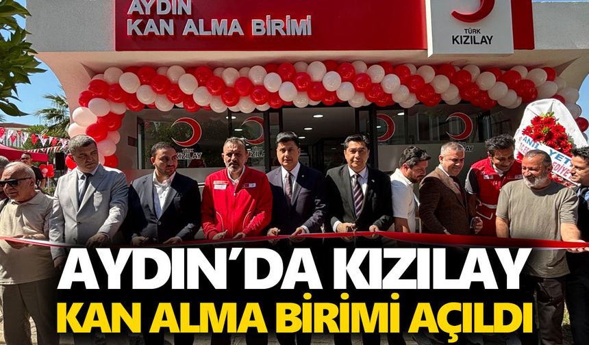 Aydın’da Kızılay Kan Alma Birimi açıldı