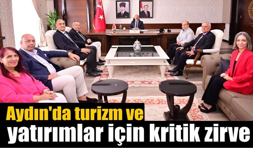 Aydın’da turizm sezonu öncesi kritik buluşma