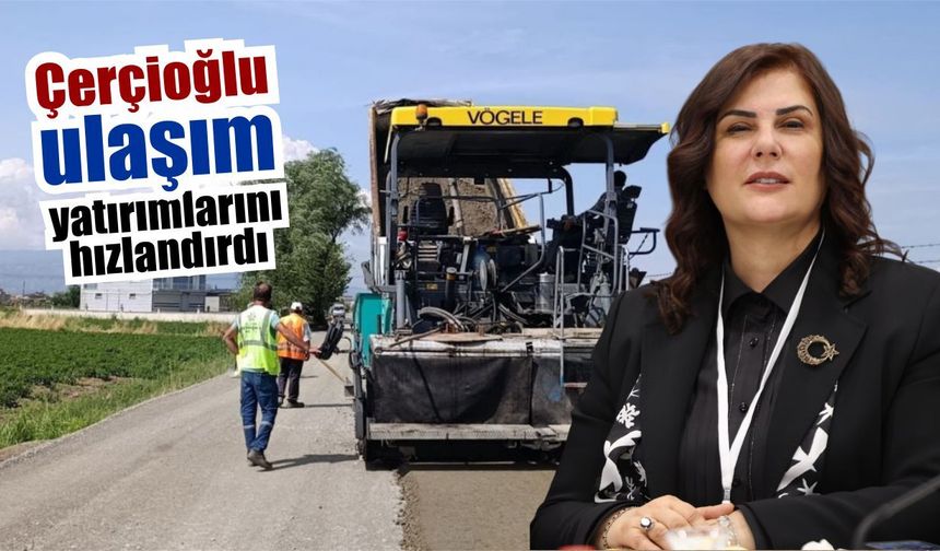 Aydın’da ulaşım yatırımları 17 ilçede aralıksız sürüyor