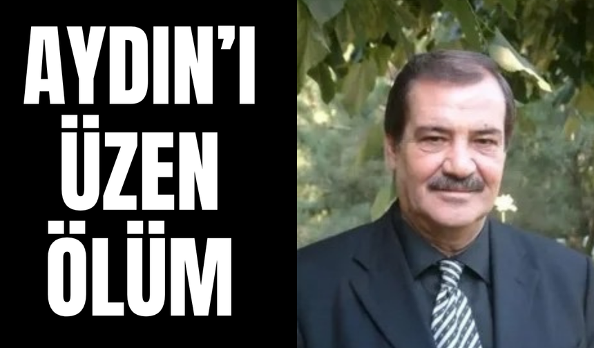 Aydın'ı üzen ölüm: Eski başkan Berberoğlu hayatını kaybetti