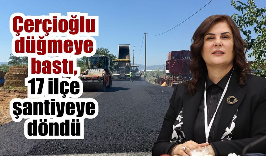 Çerçioğlu’nun ekipleri Aydın’ı baştan sona yeniliyor