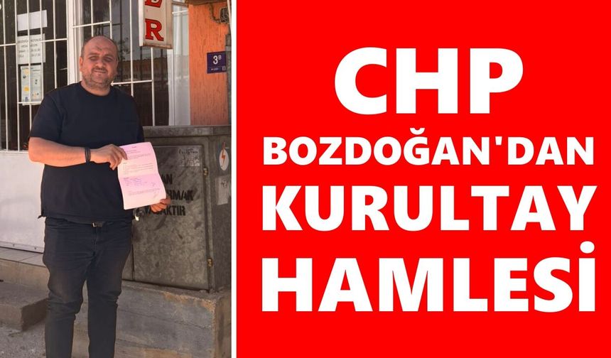 CHP Bozdoğan’dan kurultay hamlesi
