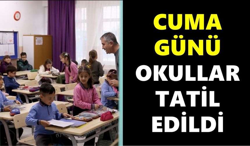 LGS öncesi sürpriz karar: Cuma günü okullar tatil edildi