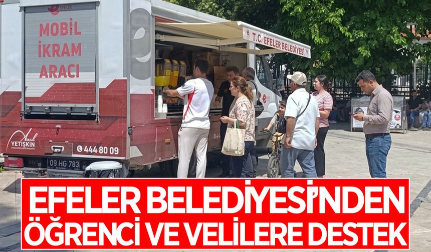 Efeler Belediyesi, YKS'de öğrenci ve velilerin yanında