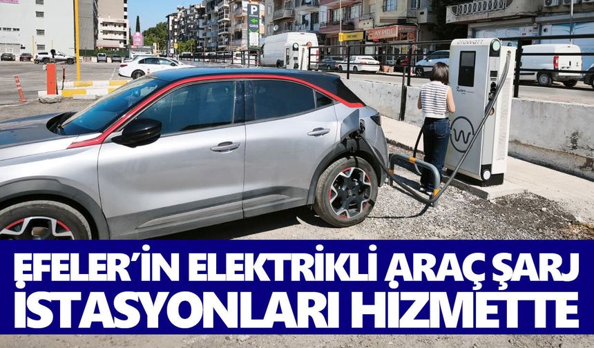Efeler’in elektrikli araç şarj istasyonları hizmette