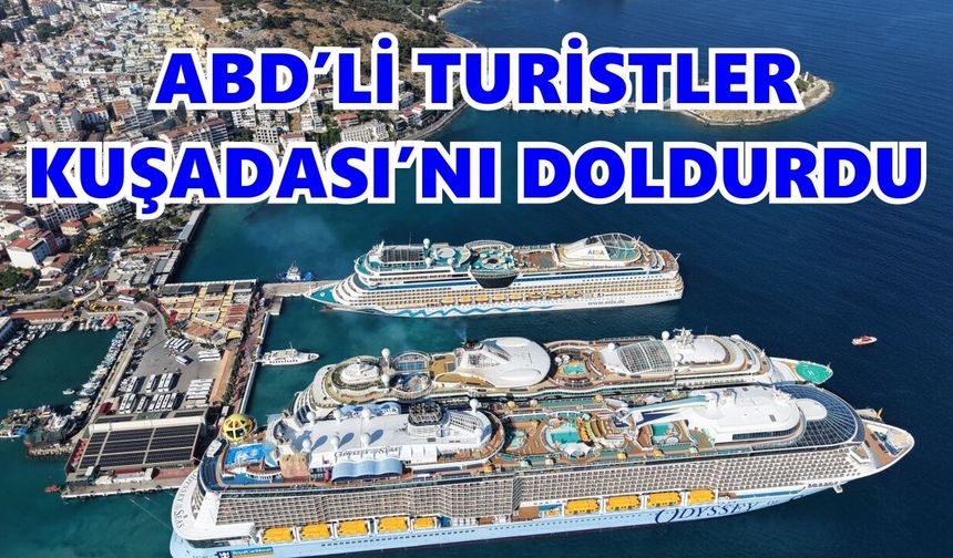 Kuşadası'na 3 kruvaziyerle 10 bini aşkın turist geldi