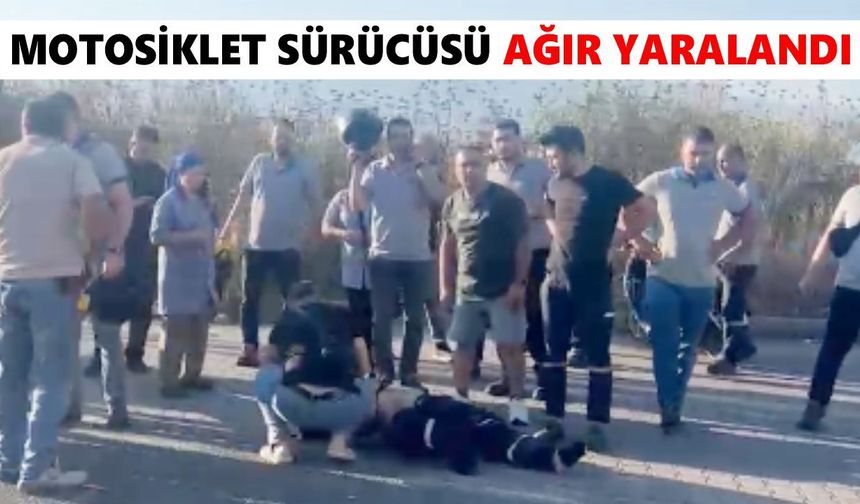 Nazilli'de can pazarı: Motosiklet sürücüsü ağır yaralandı
