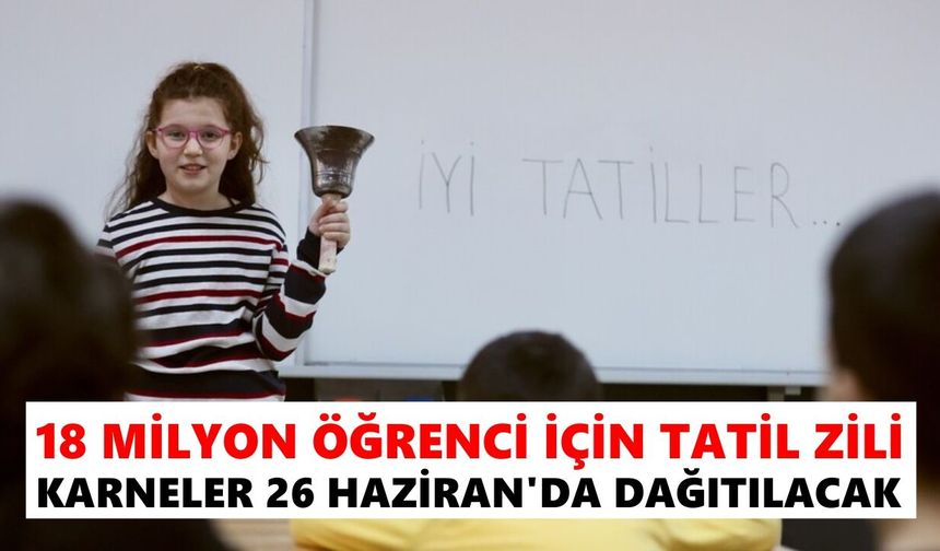 Okullarda geri sayım başladı: Yaz tatili için son ders zili cuma günü çalacak