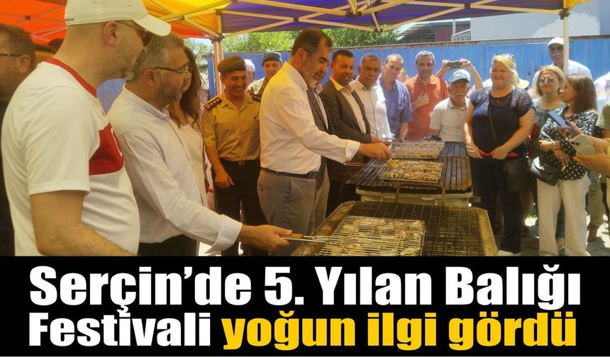 Serçin’de Yılan Balığı Festivali coşkusu