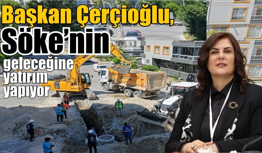 Söke’de kanalizasyon yatırımı için ilk kazma vuruldu