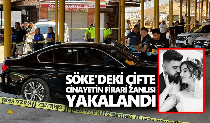Söke'deki çifte cinayetin firari zanlısı yakalandı
