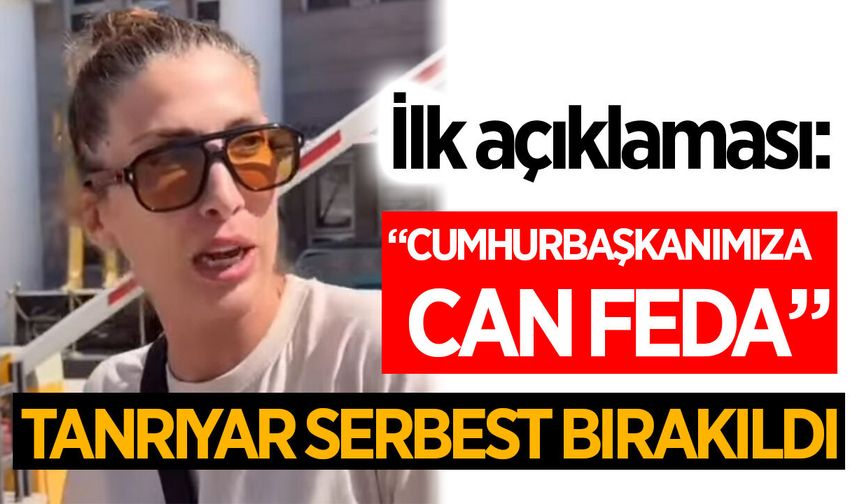 Tamar Tanrıyar, adli kontrol şartıyla serbest bırakıldı