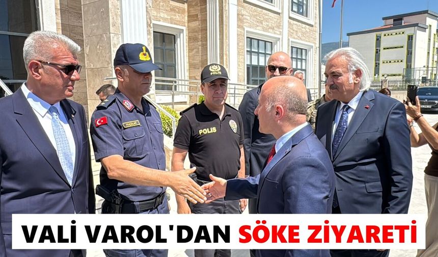 Vali Varol’dan Söke ziyareti