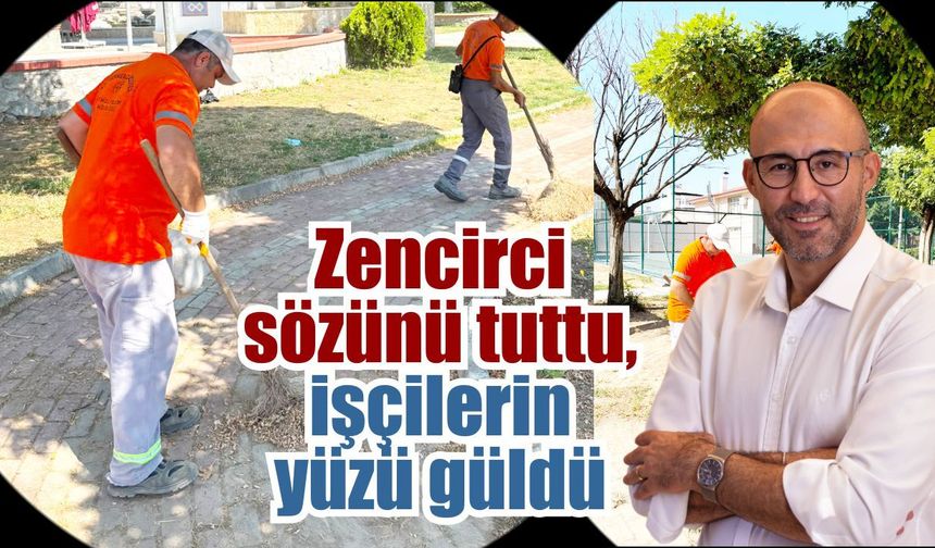 Zencirci sözünü tuttu, işçilerin ikramiyeleri hesaplara yattı