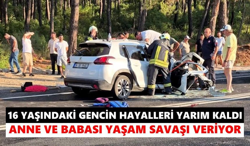 16 yaşındaki gencin hayalleri yarım kaldı: Anne ve babası yaşam savaşı veriyor