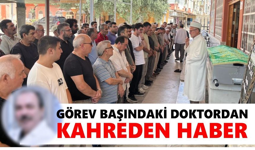 Ankara'dan gelen acı haber Nazilli'yi yasa boğdu