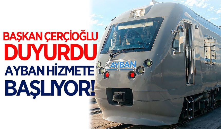 Başkan Çerçioğlu müjdeyi verdi! AYBAN hizmete başlıyor