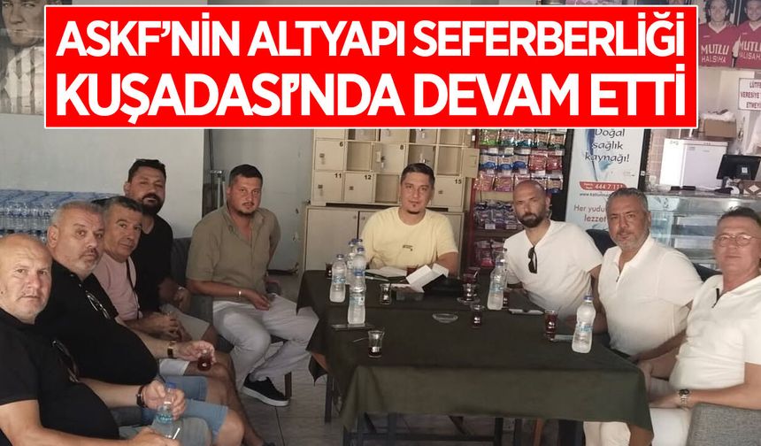 Aydın ASKF'nin altyapı seferberliği Kuşadası'nda devam etti