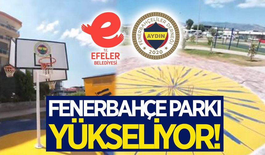 Aydın'daki Fenerbahçe Parkı’nda çalışmalar devam ediyor