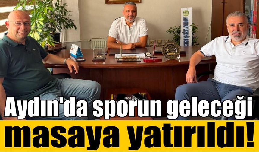 Aydın sporunda yeni sayfa! İki önemli isim bir araya geldi