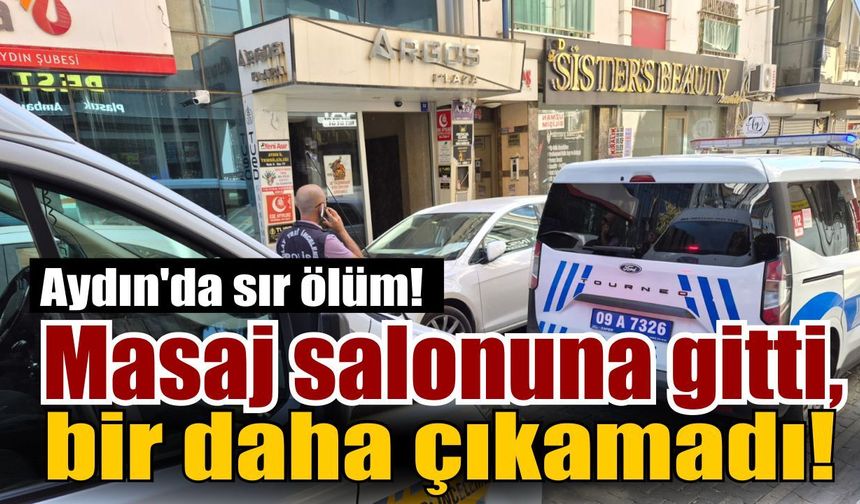 Aydın'da esrarengiz ölüm!