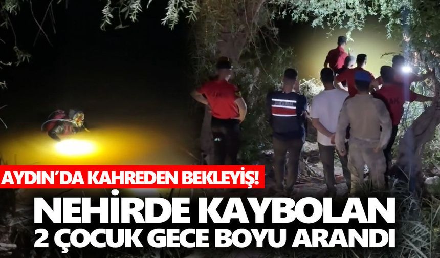 Aydın’da kahreden bekleyiş! Menderes’te kaybolan 2 çocuk gece boyu arandı
