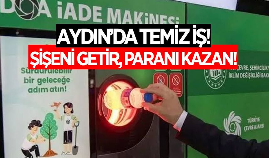 Aydın’da şişe getirene para veriliyor: İşte DOA sistemi