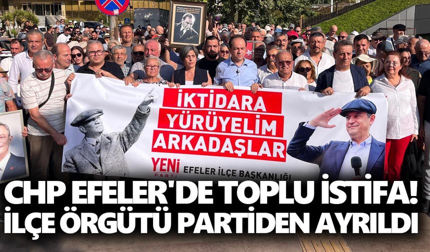 CHP Efeler'de toplu istifa! İlçe örgütü partiden ayrıldı