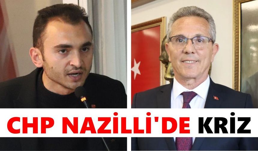 CHP Nazilli'de kriz