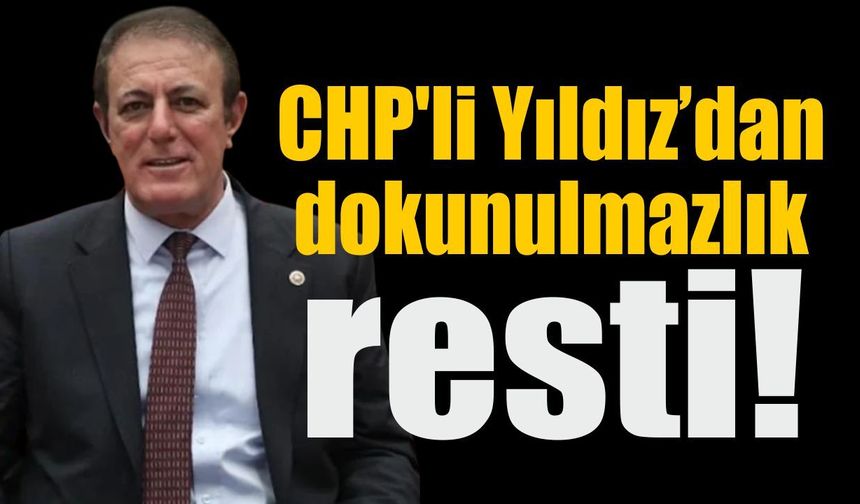 Dokunulmazlık dosyası sonrası CHP'li Yıldız'dan flaş karar!