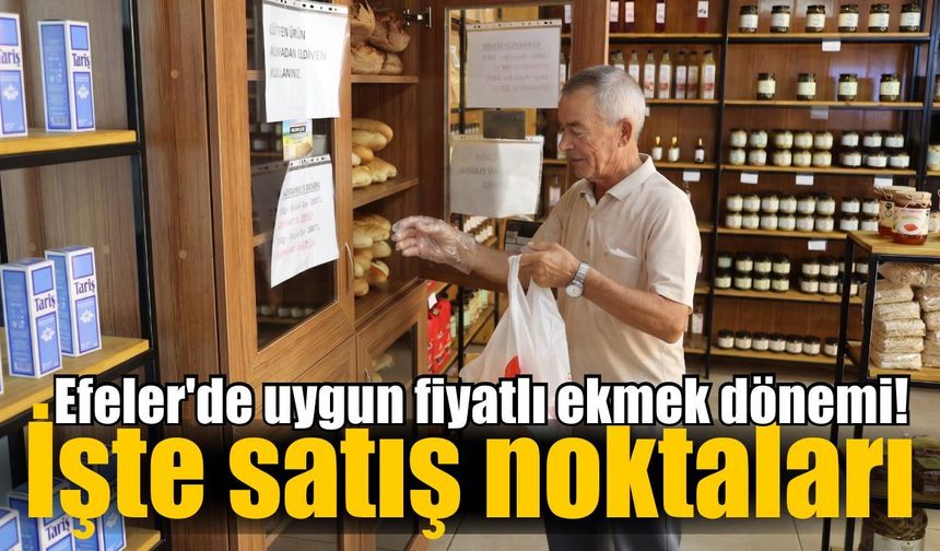 Efeler Belediyesi'nden aile bütçesine destek! EFE Ekmek satışta