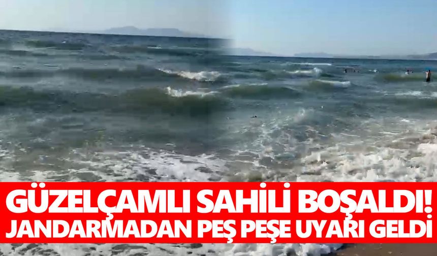 Güzelçamlı Sahili boşaldı! Jandarmadan peş peşe uyarı geldi