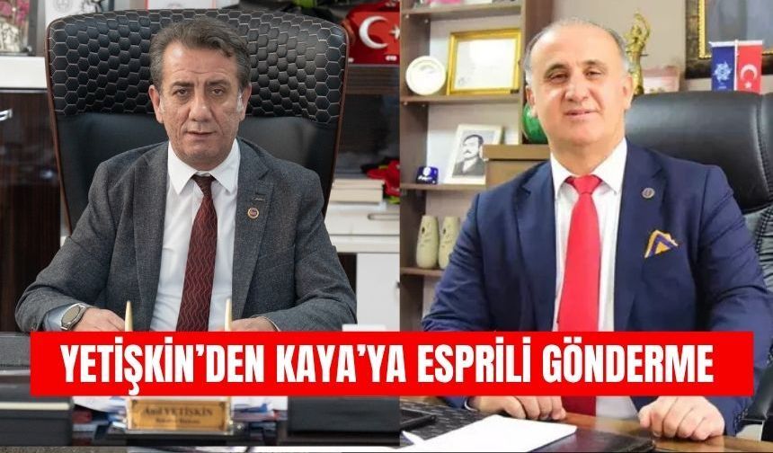 Yetişkin’den Kaya’ya esprili gönderme