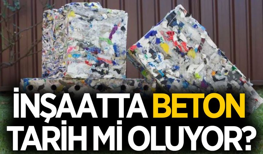 İnşaatta ezber bozan gelişme! Beton devri bitiyor mu?