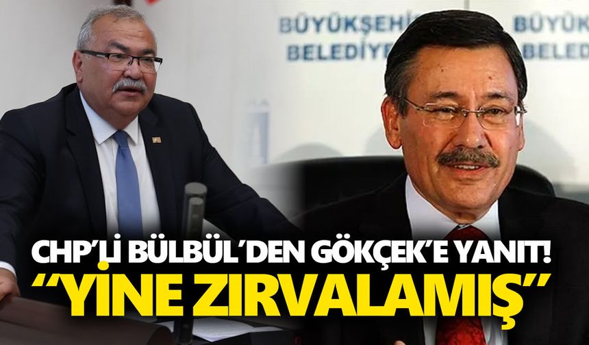 CHP’li Bülbül’den Gökçek’e yanıt! “Yine zırvalamış”