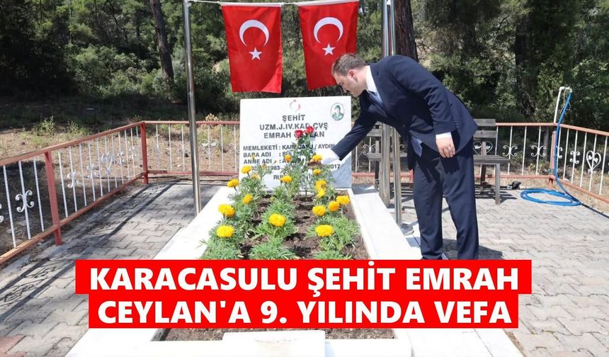 Karacasu, şehidi Emrah Ceylan'ı rahmet ve minnetle andı