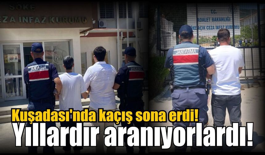 Kuşadası'nda firarilere geçit yok!